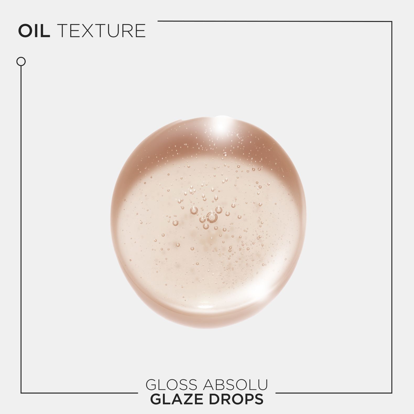 GLOSS ABSOLU GLAZE DROPS HAIR OIL